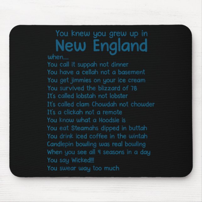 You Knew You Grew Up In New England When  Mouse Mat (Front)