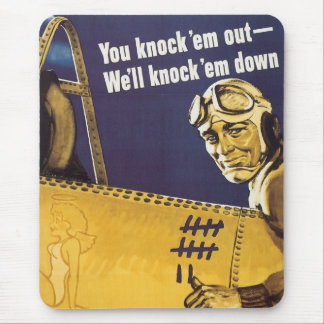 You Knock 'em out - We'll knock 'em down Mouse Mat