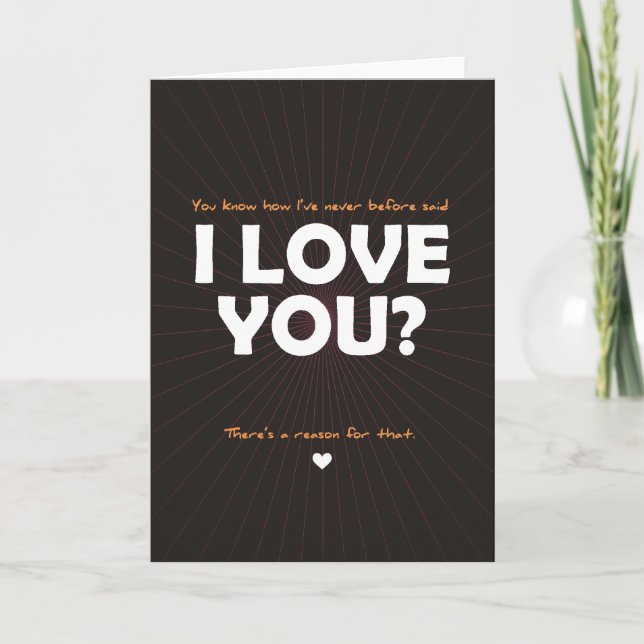 You know how I've Never Before Said I Love You? Holiday Card (Front)