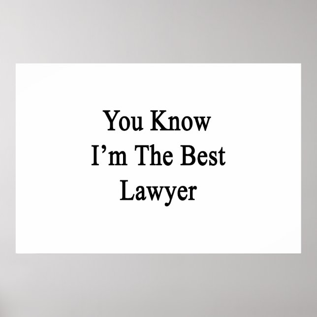 You Know I'm The Best Lawyer Poster (Front)