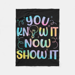 You Know It Now Show It Testing Day Teacher Men Wo Fleece Blanket