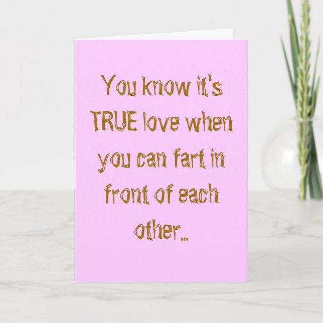 You know it's TRUE love when you can fart in fr... Holiday Card (Front)