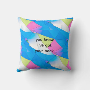 You Know I've Got Your Back Abstract Art Cushion