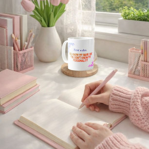 You know my name but you don't know my personality coffee mug