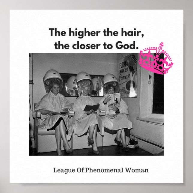 You know the higher the hair, the closer to God. Poster (Front)
