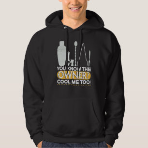You Know The Owner Cool Mixing Fun Bartender Hoodie