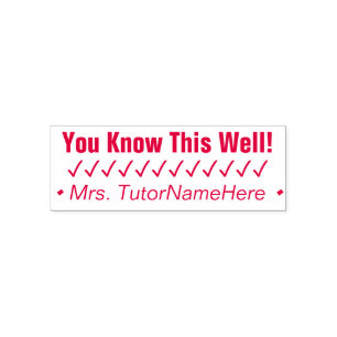 "You Know This Well!" + Tutor Name Rubber Stamp