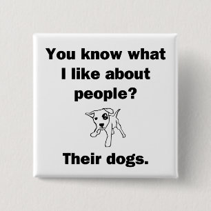 You Know What I Like About People? 15 Cm Square Badge