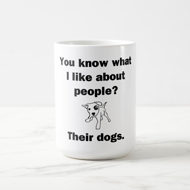 You Know What I Like About People? Coffee Mug (Center)
