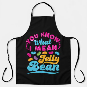 You Know What I Mean Jelly Bean  Apron