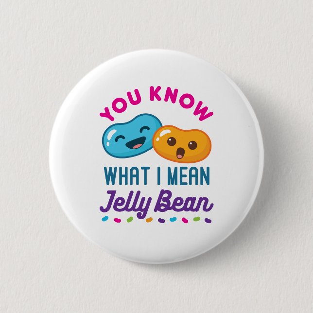 You Know What I Mean Jelly Bean Kawaii Candy 6 Cm Round Badge (Front)