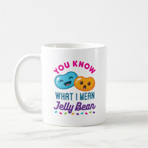 You Know What I Mean Jelly Bean Kawaii Candy Coffee Mug
