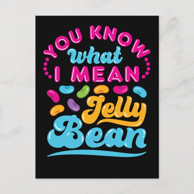You Know What I Mean Jelly Bean  Postcard (Front)