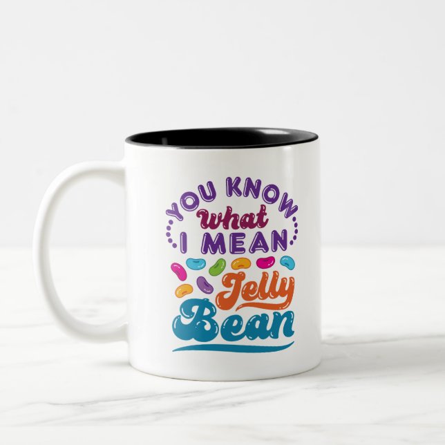 You Know What I Mean Jelly Bean Two-Tone Coffee Mug (Left)