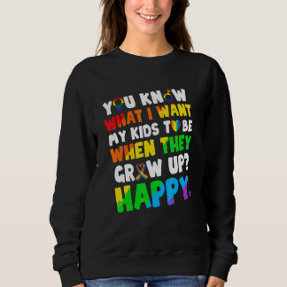 You Know What I Want For My Kids Happy Lgbt Humour Sweatshirt