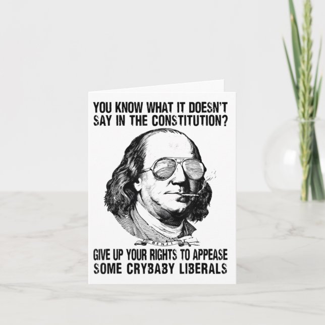 You Know What It Doesnt Say In The Constitution  Card (Front)
