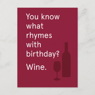 You Know What Rhymes W/Birthday? Wine Postcard