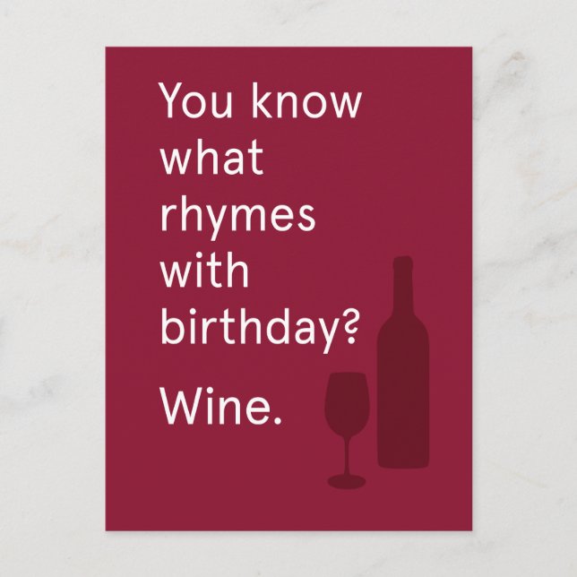 You Know What Rhymes W/Birthday? Wine Postcard (Front)