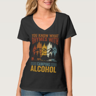 You Know What Rhymes With Camping Alcohol  3 T-Shirt