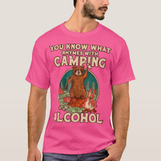 You Know What Rhymes With Camping Alcohol Camping  T-Shirt