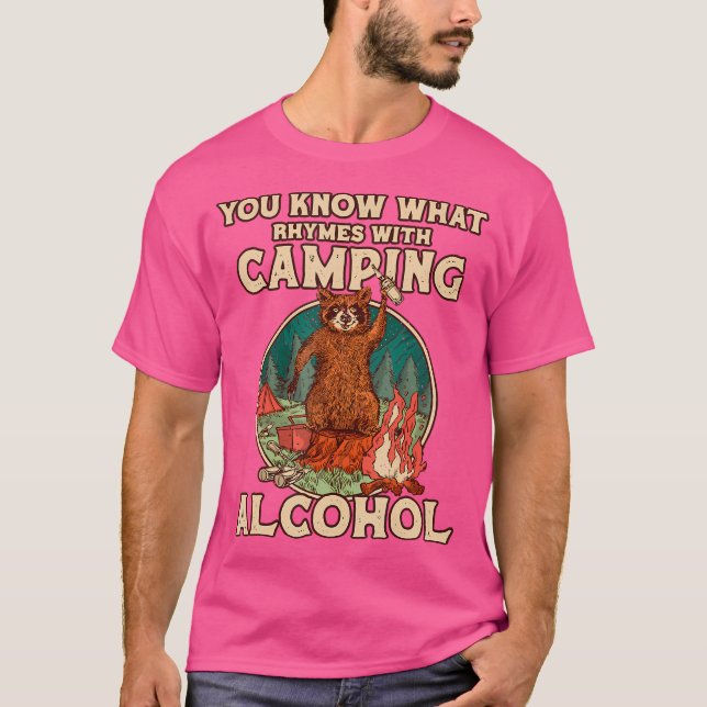 You Know What Rhymes With Camping Alcohol Camping  T-Shirt (Front)