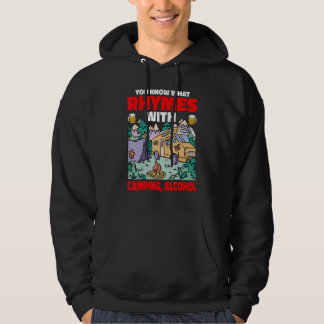 You Know What Rhymes With Camping Alcohol Hoodie