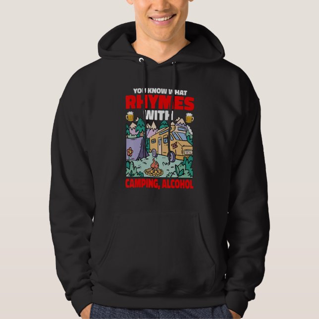 You Know What Rhymes With Camping Alcohol Hoodie (Front)