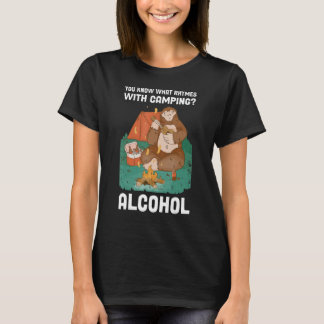 You Know What Rhymes With Camping Alcohol T-Shirt