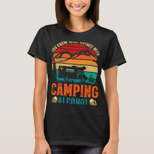 You Know What Rhymes With Camping And Alcohol Wine T-Shirt
