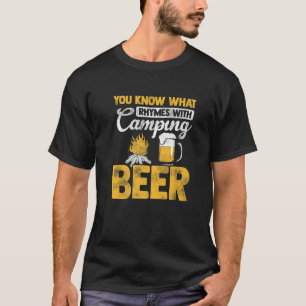 You Know What Rhymes With Camping? Beer Camper Nat T-Shirt