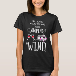 You Know What Rhymes With Camping Wine T-Shirt