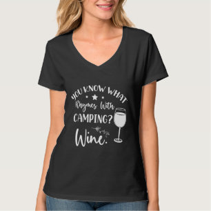 You Know What Rhymes With Campingwine T-Shirt