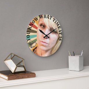 You Know What Time It Is Large Clock