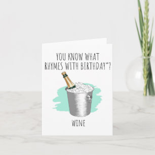 You Know What Wine Puns Birthday Card