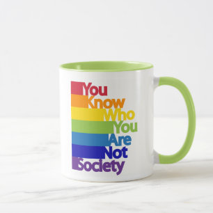 You Know Who You Are Not Society Mug