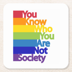 You Know Who You Are Not Society Square Paper Coaster