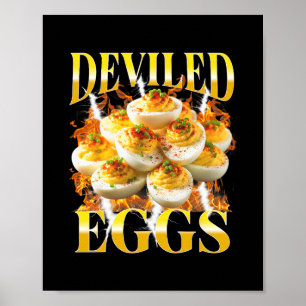 You Know Why I'm Here Deviled Egg Funny Thanksgivi Poster