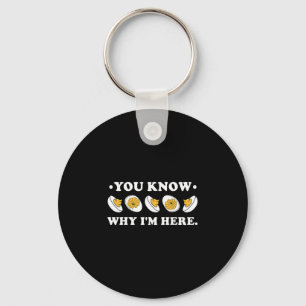 You Know Why I'm Here Deviled Egg Groovy Thanksgiv Key Ring