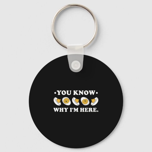 You Know Why I'm Here Deviled Egg Groovy Thanksgiv Key Ring (Front)