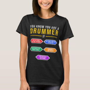 You Know You Are A Drummer If Drummer Musician T-Shirt