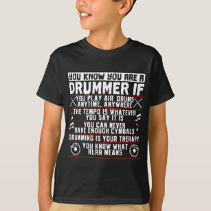 You Know You Are A Drummer If Drummer Musician T-Shirt