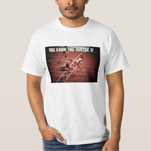 You Know You Hurdle If... T-Shirt