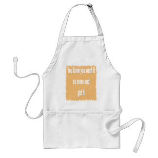 You know you want it standard apron