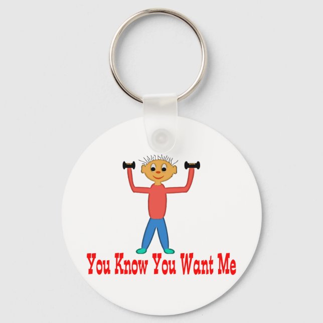 You Know You Want Me Key Ring (Front)