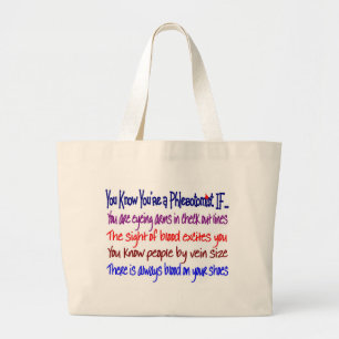 you know your a pHLEBOTOMIST IF Large Tote Bag