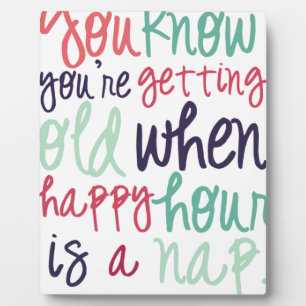 you know your old plaque