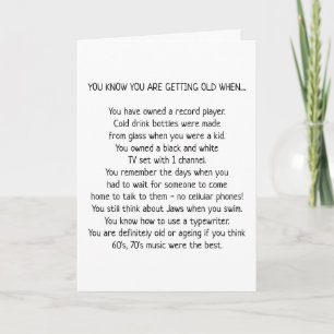 **YOU KNOW YOUR OLD WHEN** BIRTHDAY CARD