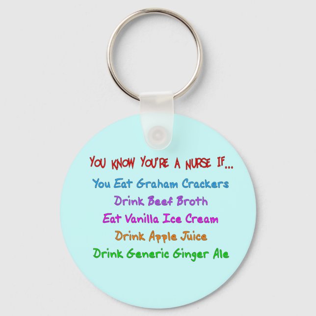 You Know You're A Nurse IF... Key Ring (Front)