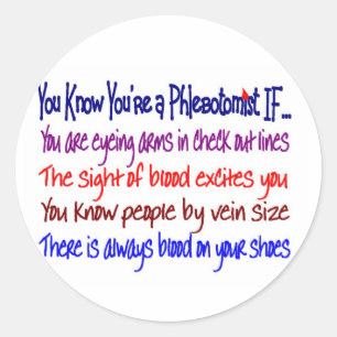 You Know You're a Phlebotomist IF... Classic Round Sticker