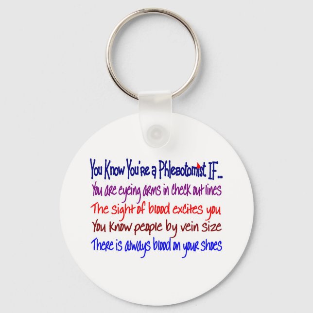 You Know You're a Phlebotomist IF... Key Ring (Front)